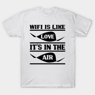 Wifi Is Like T-Shirt